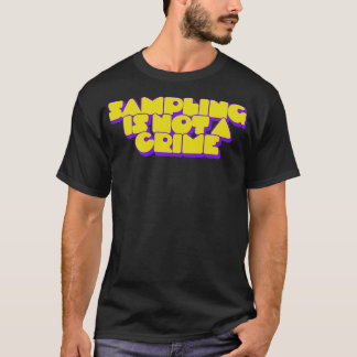 Camiseta El Muestreo No Es Un Crimen
