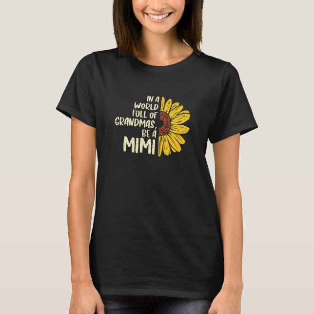 Camiseta El Mundo Del Girasol Lleno De Abuelitas Sean Madre (Anverso)