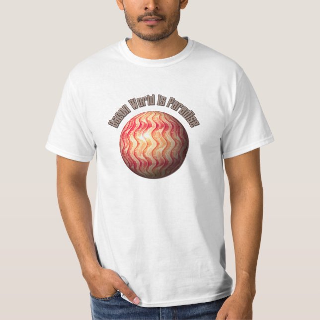 Camiseta El mundo del tocino es el paraíso - Gracioso (Anverso)