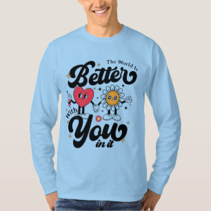 Camiseta El Mundo Es Mejor Contigo En Él