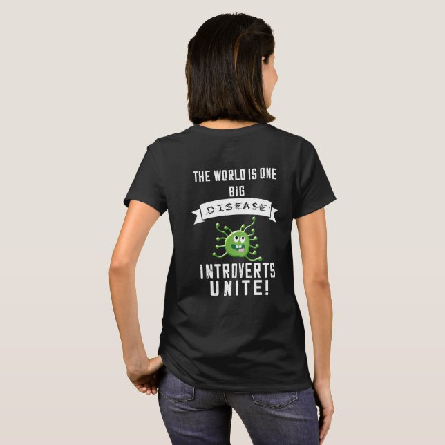 Camiseta El Mundo Es Una Gran Enfermedad... ¡Los Introverti (Reverso completo)