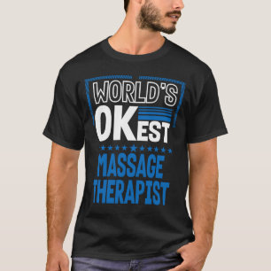 Camiseta El mundo está bien. Masaje Terapéutico Masajista M