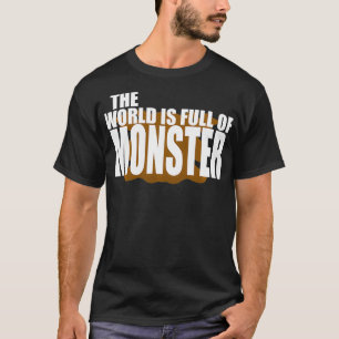 Camiseta El Mundo Está Lleno De Monster Pullover