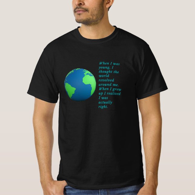 Camiseta El mundo gira a mi alrededor. (Anverso)