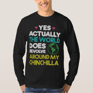 Camiseta El mundo gira alrededor de mi Chinchilla