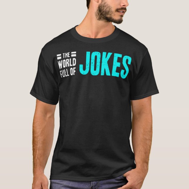Camiseta El mundo lleno de chistes (Anverso)