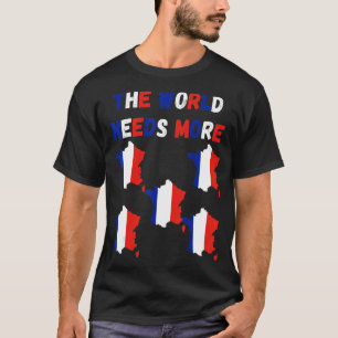 Camiseta El mundo necesita más francés