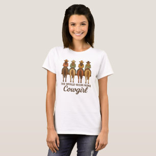 Camiseta El Mundo Necesita Más Vaqueras Mujer Country Occid