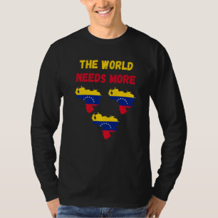 Camiseta El mundo necesita más Venezuela venezolano