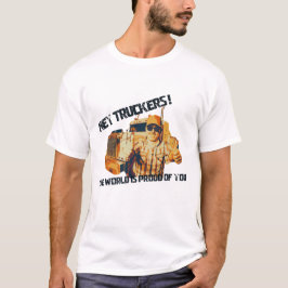 Camiseta El Mundo Orgulloso De Los Camioneros