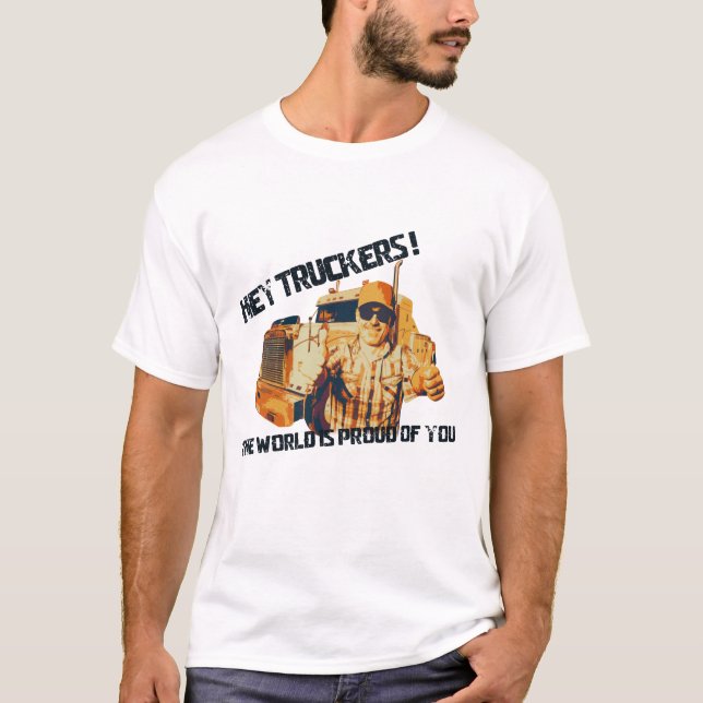 Camiseta El Mundo Orgulloso De Los Camioneros (Anverso)