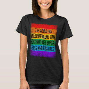 Camiseta El Mundo Tiene Mayores Problemas Shirt Lgbt Orgull