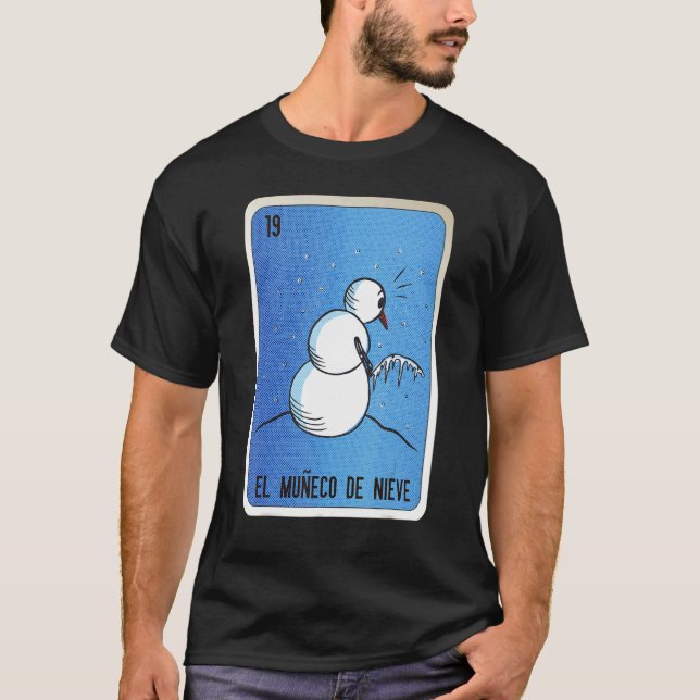 Camiseta El Muneco De Nieve Mexican Slang Lottery Bingo Car (Anverso)