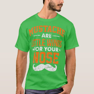 Camiseta El Mustache Es Pequeñas Alas Para La Nariz