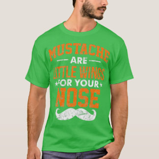 Camiseta El Mustache Es Pequeñas Alas Para La Nariz