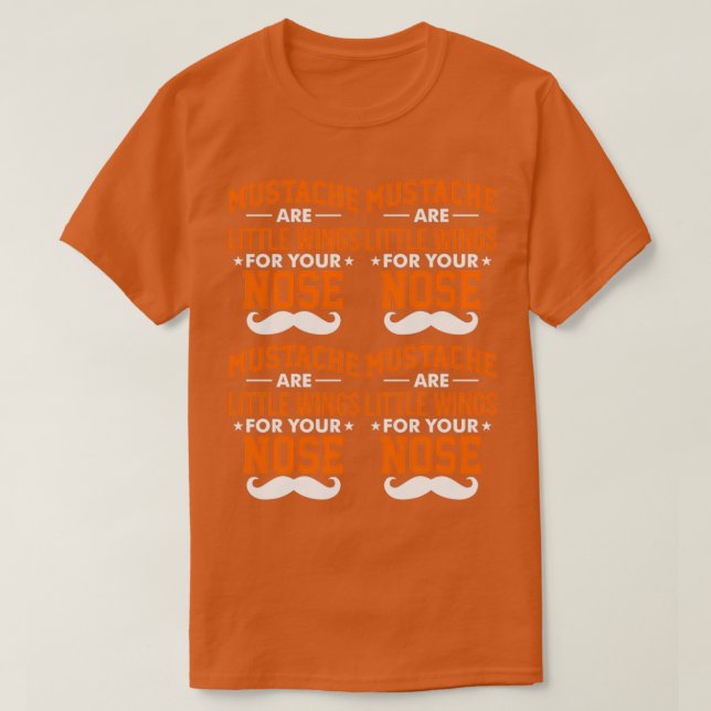 Camiseta El Mustache Es Pequeñas Alas Para La Nariz 2 (Diseño del anverso)