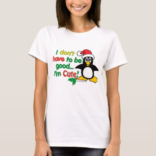Camiseta ¡El navidad divertido que no tengo que ser bueno