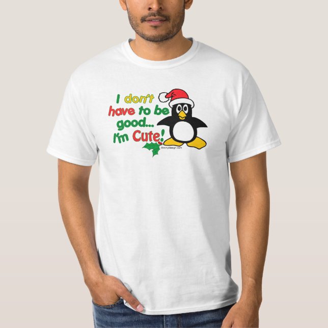 Camiseta ¡El navidad divertido que no tengo que ser bueno (Anverso)
