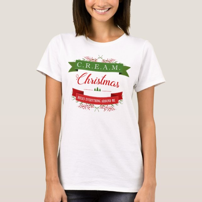 Camiseta ¡El navidad gobierna todo alrededor de mí! CREMA (Anverso)