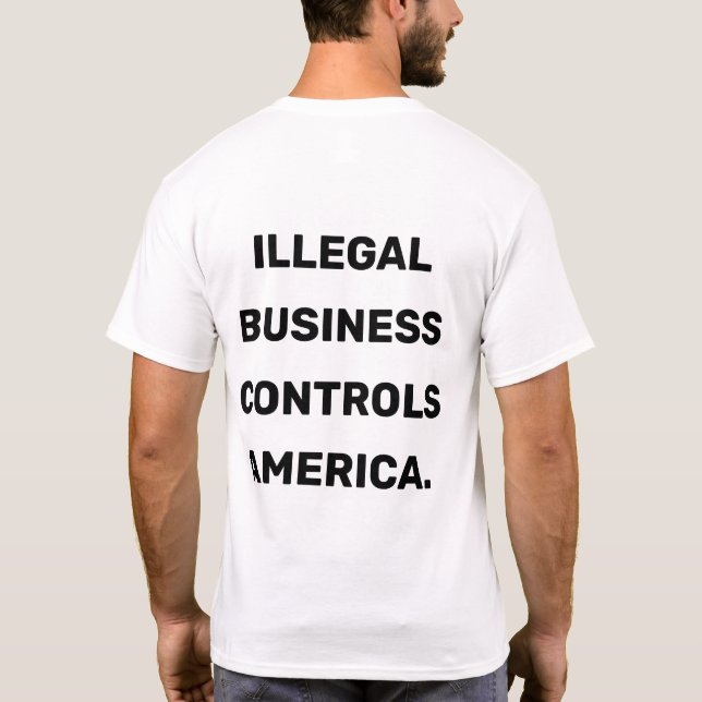 Camiseta El negocio ilegal controla América (Reverso)