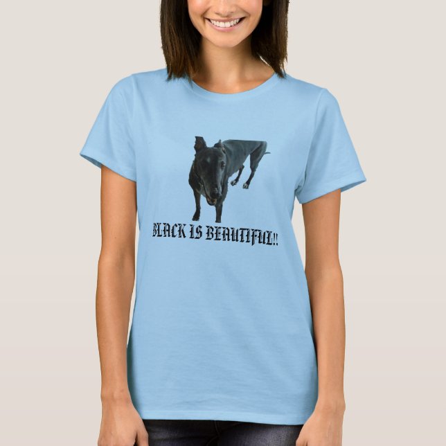 Camiseta ¡EL NEGRO ES HERMOSO!! ¡- Especialmente un perro (Anverso)