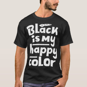 Camiseta El negro es mi color feliz diciendo humor