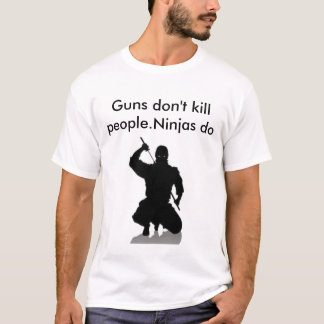 Camiseta el ninja, armas no mata a gente. Ninjas hace