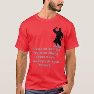 Camiseta El Ninja es la cosa pasada que usted verá nunca