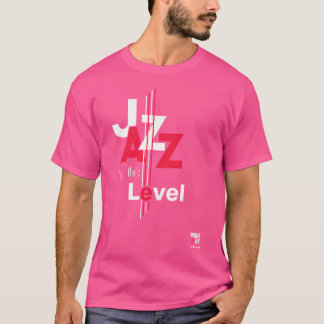 Camiseta El Nivel Es El Jazz De Tees Inspirado Por La Músic