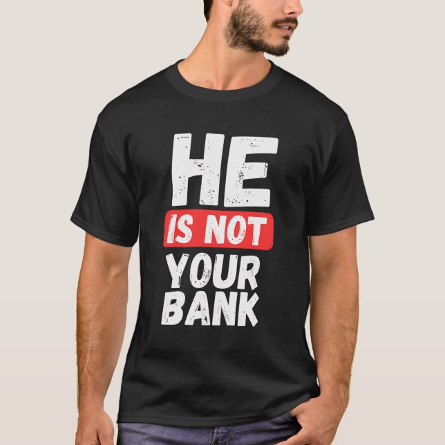 Camiseta Él No Es Tu Banco (Anverso)