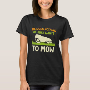 Camiseta Él No Hace Nada Que Sólo Quiere Maquear La Máquina