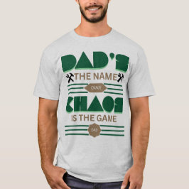 Camiseta El nombre de papá, el caos es el juego único