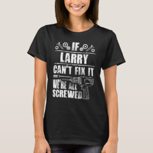 Camiseta El nombre del regalo de LARRY Arreglar Es Gracioso