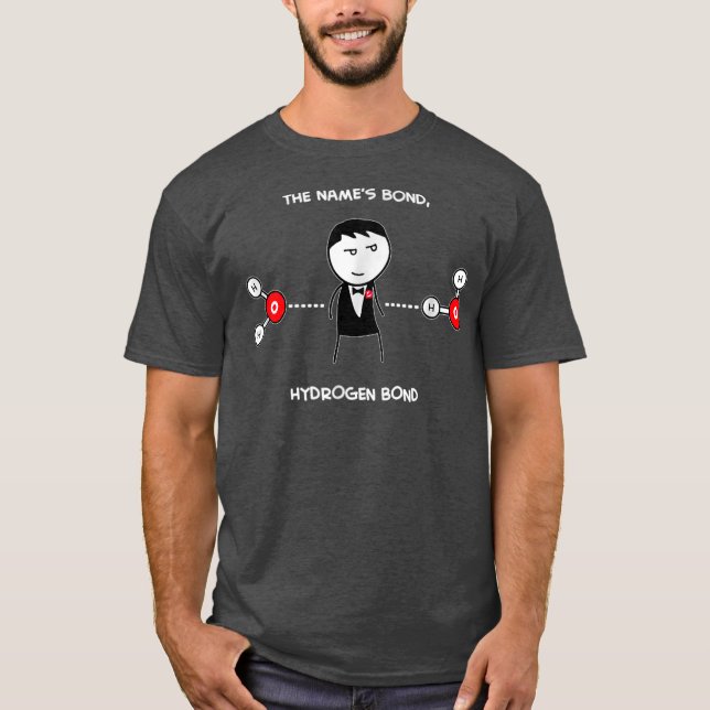 Camiseta El Nombre Es Bioquímica De Bono De Hidrógeno (Anverso)