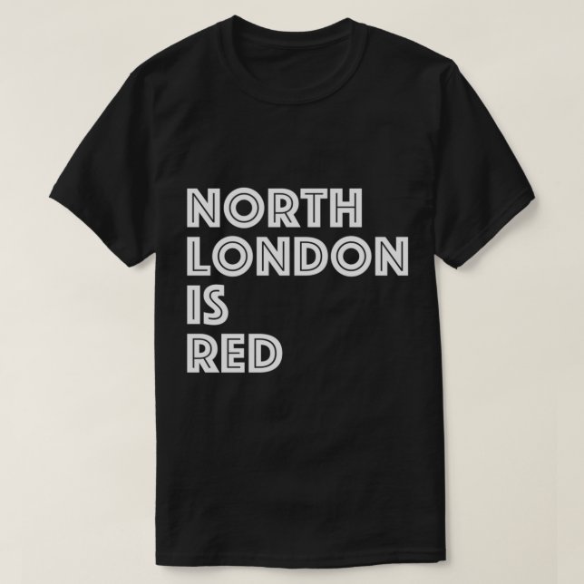 Camiseta El Norte De Londres Está Rojo (Diseño del anverso)