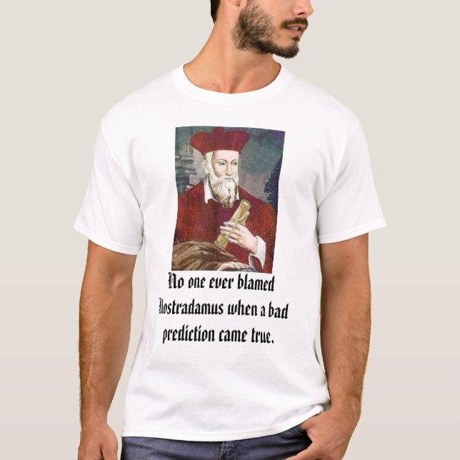 Camiseta el nostradamus, nadie culpó nunca el whe de (Anverso)