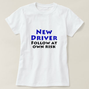 Camiseta El nuevo conductor sigue en propio riesgo