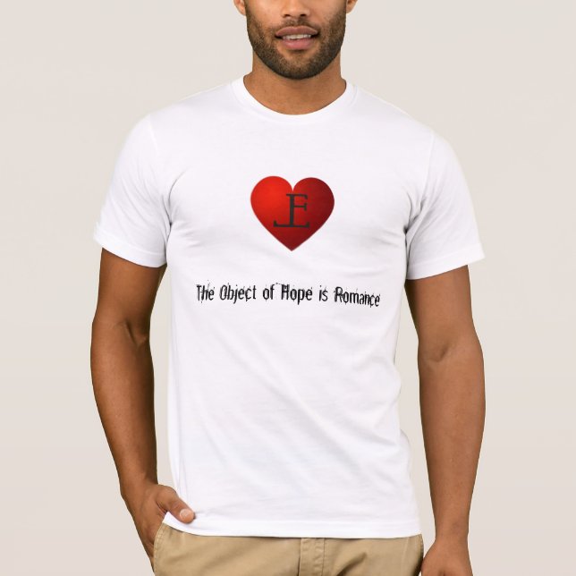 Camiseta El objeto de la esperanza es romántico (Anverso)