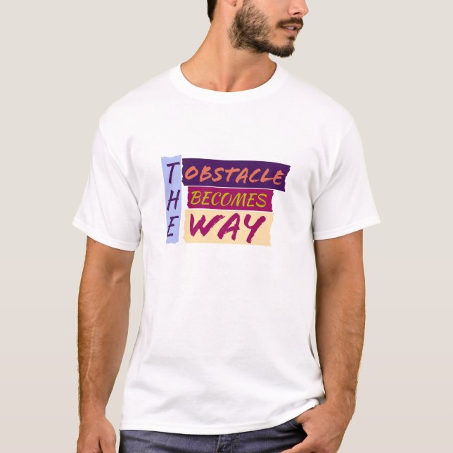 Camiseta El Obstáculo Se Convierte En El Camino (Anverso)