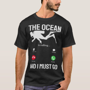 Camiseta El Océano está llamando y debo ir de buzo de Scuba