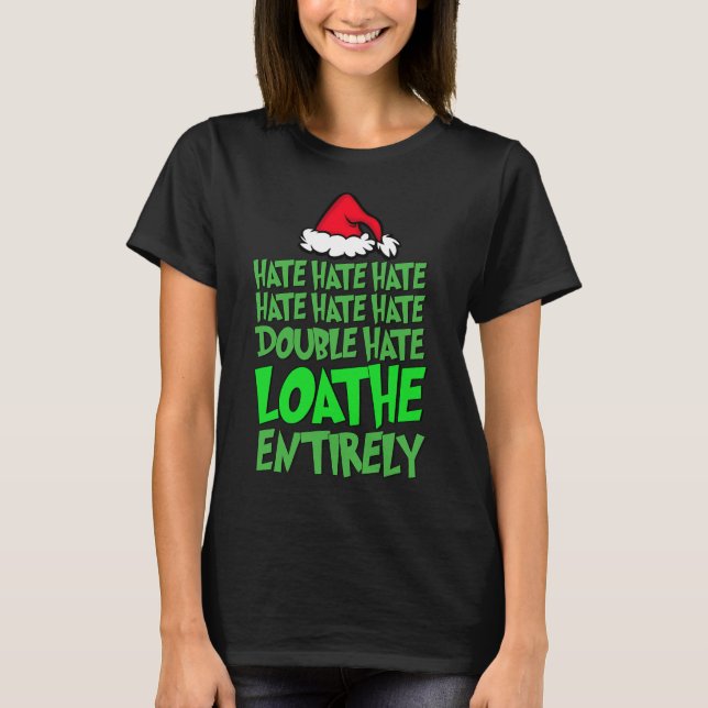 Camiseta El odio al doble odio aborrece la Navidad totalmen (Anverso)