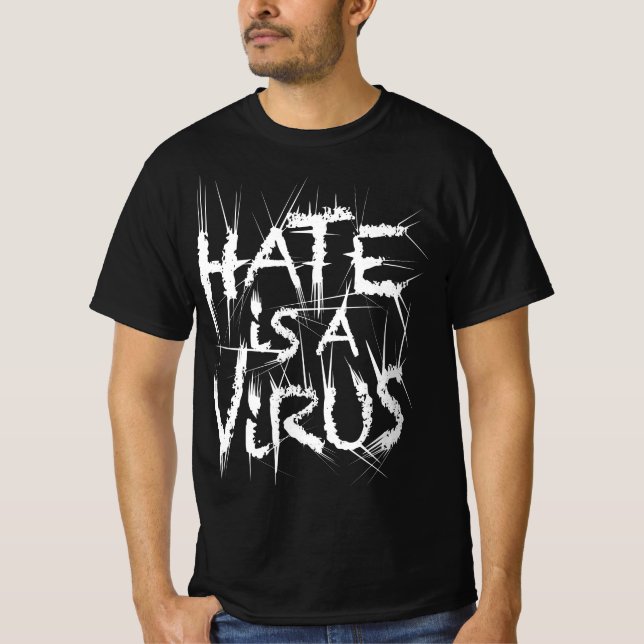 Camiseta El Odio Es Un Dolor Agudo De Virus 2 Camisas (Anverso)