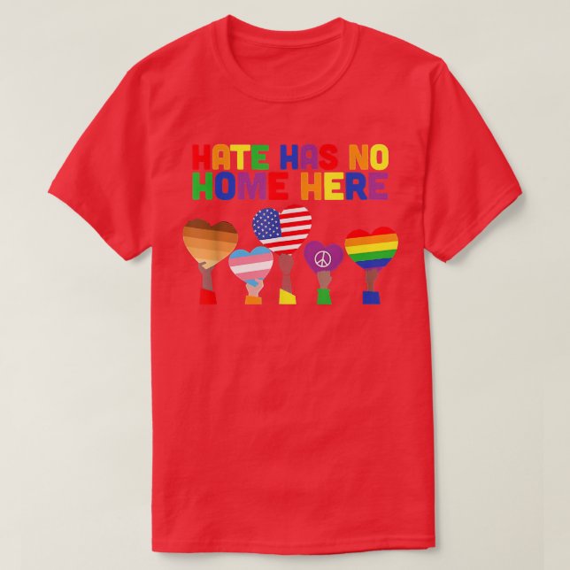 Camiseta El odio LGBT no tiene hogar aquí  (Diseño del anverso)