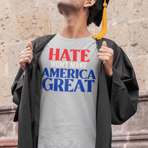 Camiseta El odio no hará a Estados Unidos grande