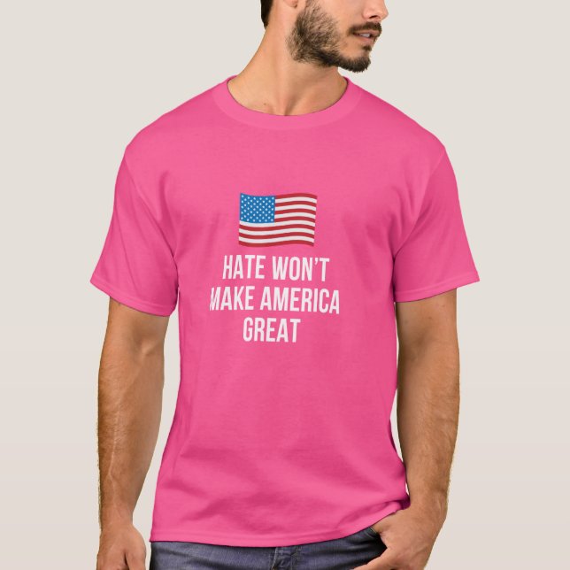 Camiseta El odio no hará a Estados Unidos grande - (Anverso)