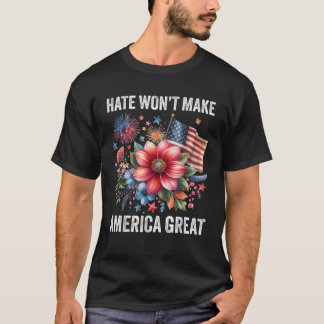 Camiseta El odio no hará a Estados Unidos grandes eleccione