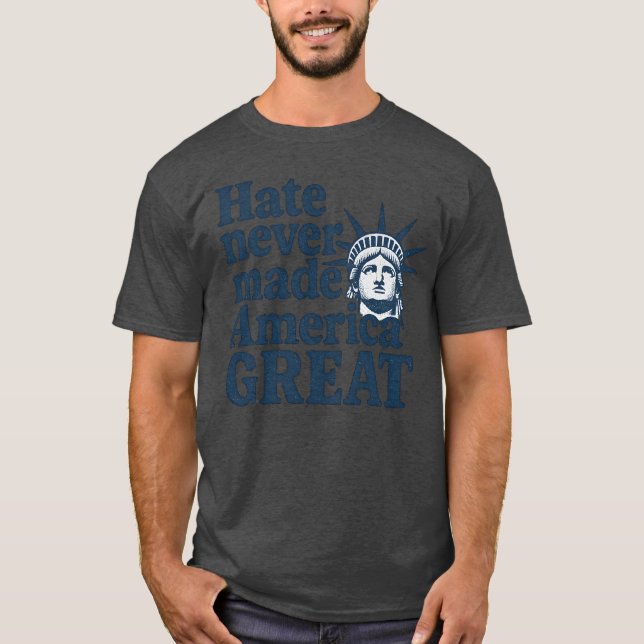 Camiseta El odio nunca hizo grande a Estados Unidos (Anverso)