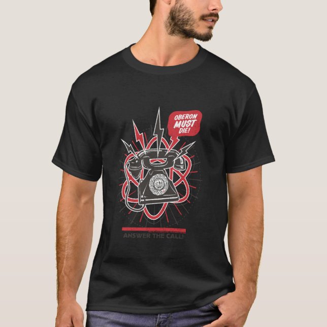 Camiseta ¡El Oeron debe morir! ¡Responda A La Llamada! (Anverso)