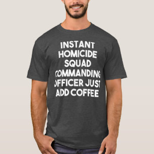 Camiseta El oficial de comando de la brigada homicida insta