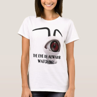 CAMISETA ¡EL OJO GRANDE, EL OJO ESTÁ MIRANDO SIEMPRE!
